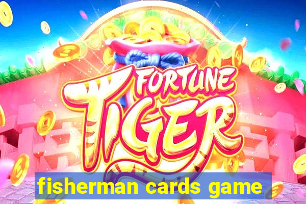 fisherman cards game