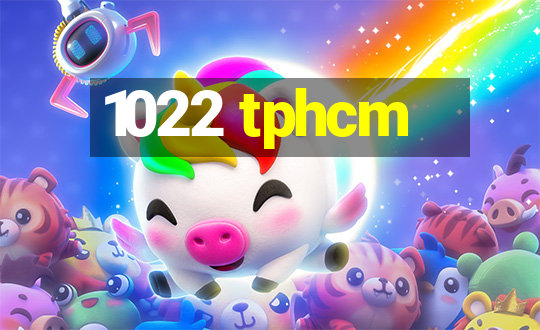 1022 tphcm