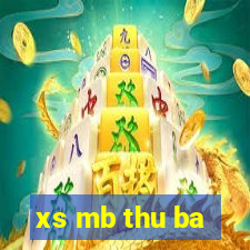 xs mb thu ba