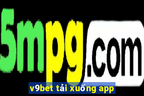 v9bet tải xuống app