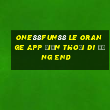 one88Fun88 Le Orange app Điện thoại di động End