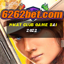 Nhat Club Game Bài 2022