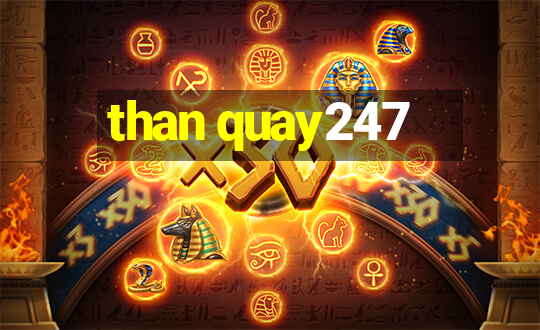 than quay247