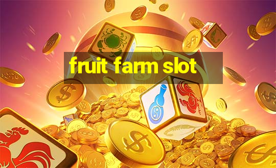 fruit farm slot