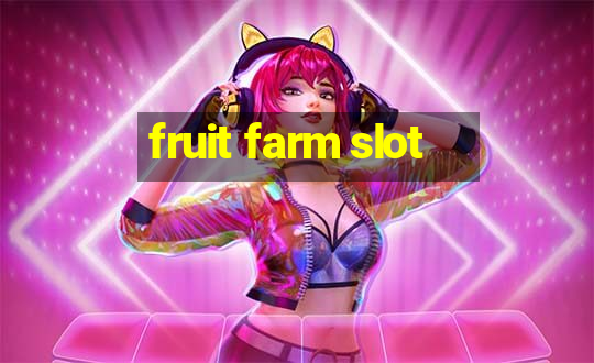 fruit farm slot