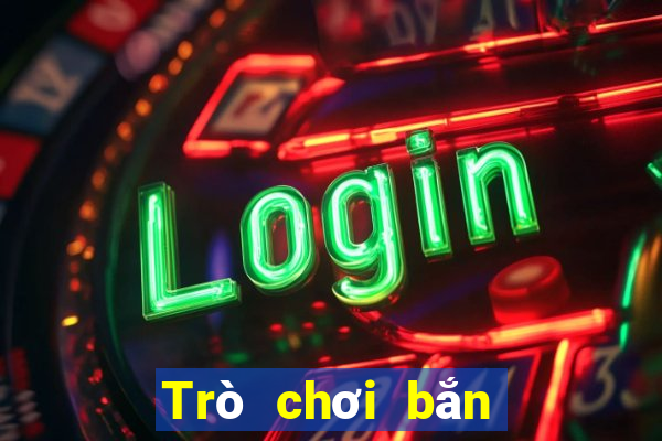 Trò chơi bắn cá trực tuyến