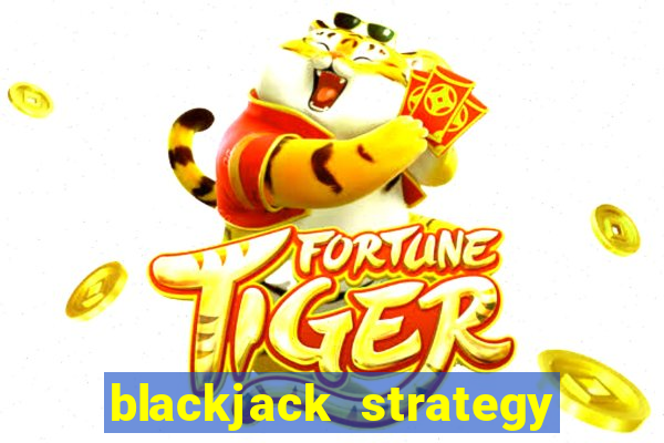 blackjack strategy one deck