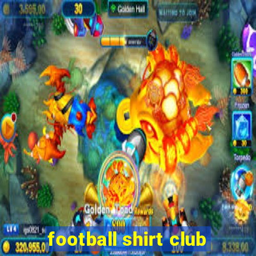 football shirt club