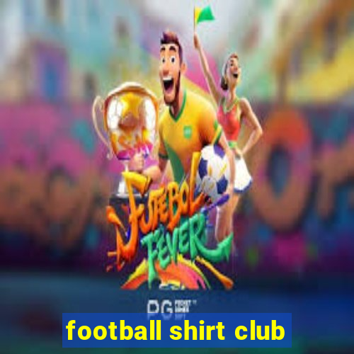 football shirt club