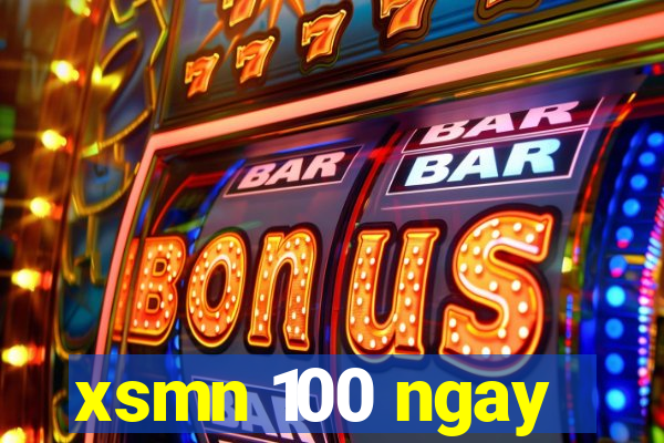 xsmn 100 ngay