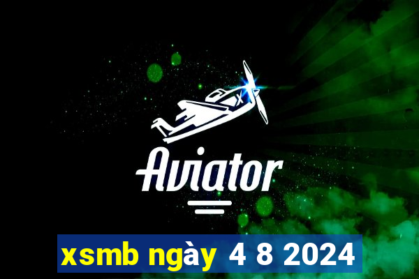 xsmb ngày 4 8 2024