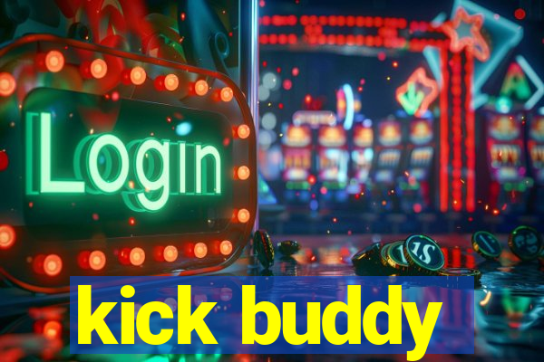 kick buddy