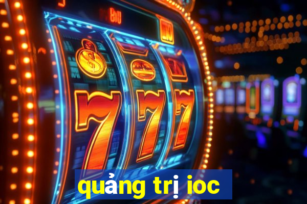 quảng trị ioc