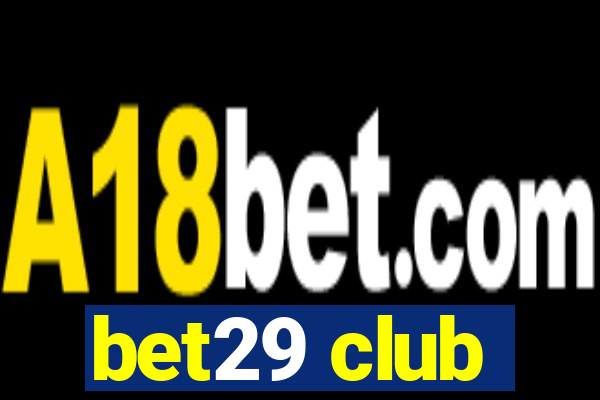 bet29 club