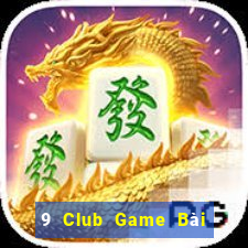 9 Club Game Bài Xì Dách