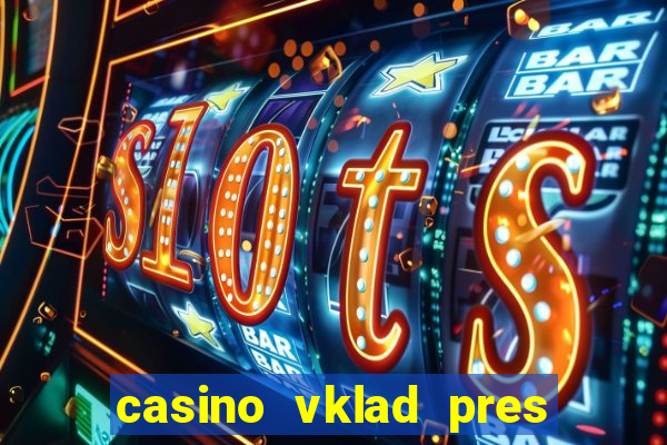 casino vklad pres sms cz