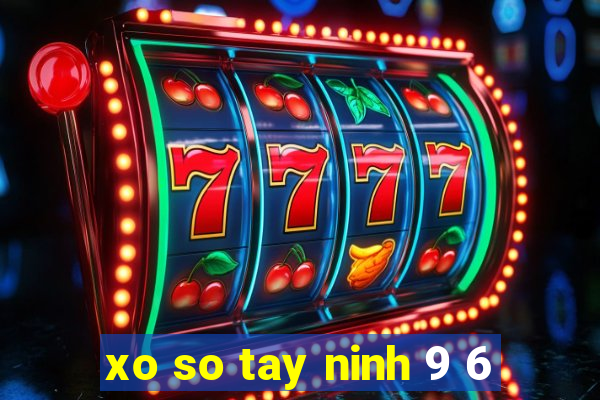 xo so tay ninh 9 6