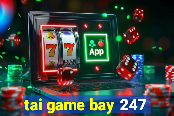 tai game bay 247