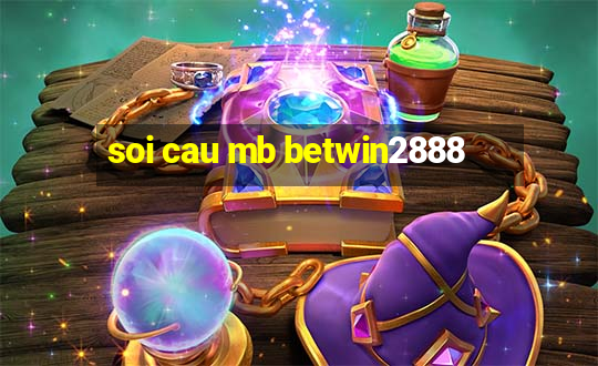 soi cau mb betwin2888