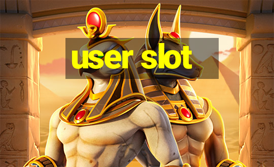 user slot