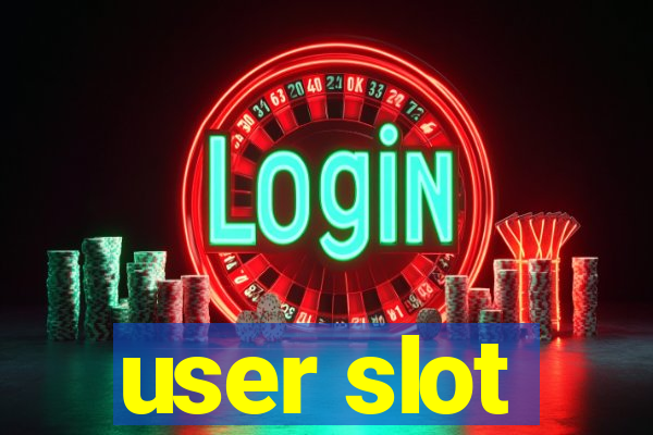 user slot