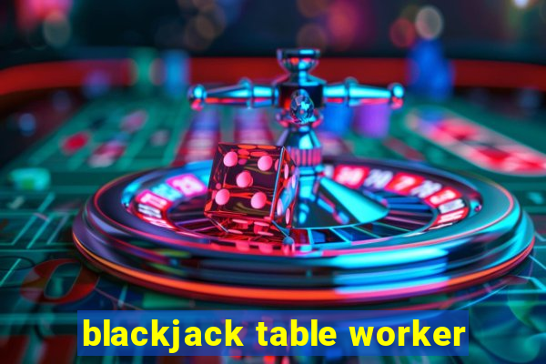 blackjack table worker