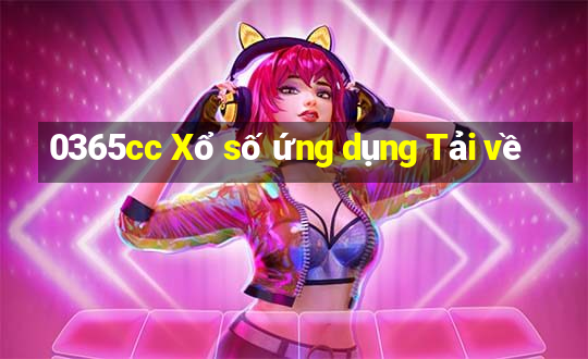 0365cc Xổ số ứng dụng Tải về