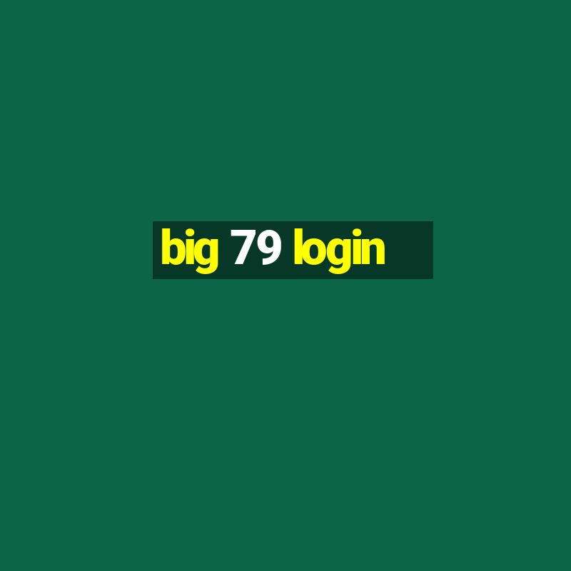 big 79 login