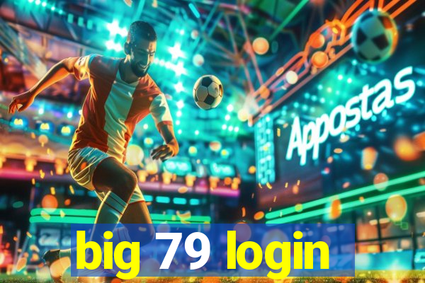 big 79 login