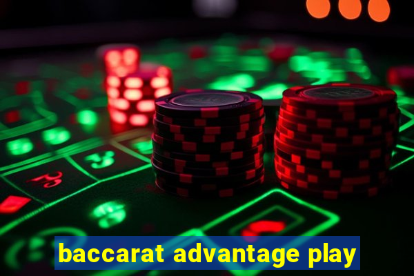 baccarat advantage play