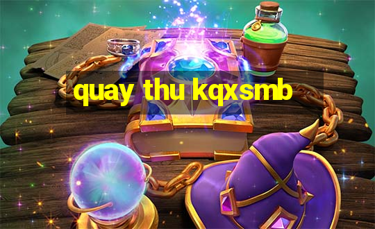 quay thu kqxsmb