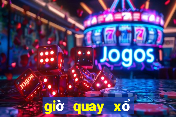 giờ quay xổ số miền nam