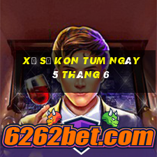 xổ số kon tum ngày 5 tháng 6