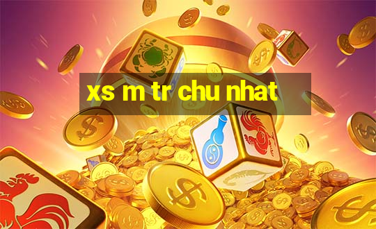 xs m tr chu nhat