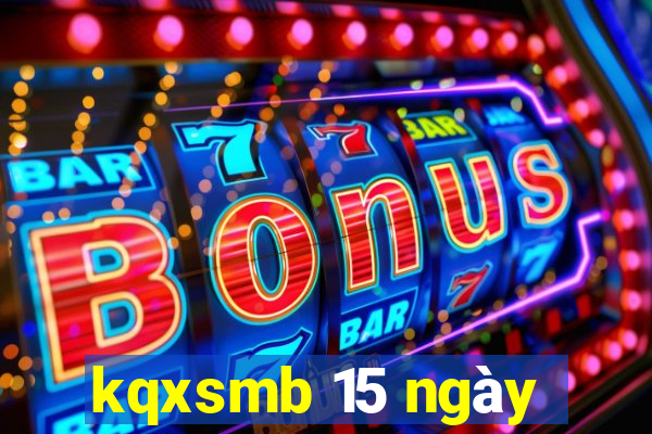 kqxsmb 15 ngày