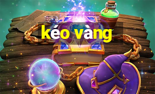 kéo vàng