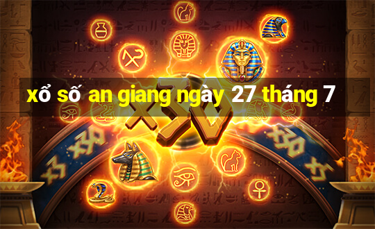 xổ số an giang ngày 27 tháng 7