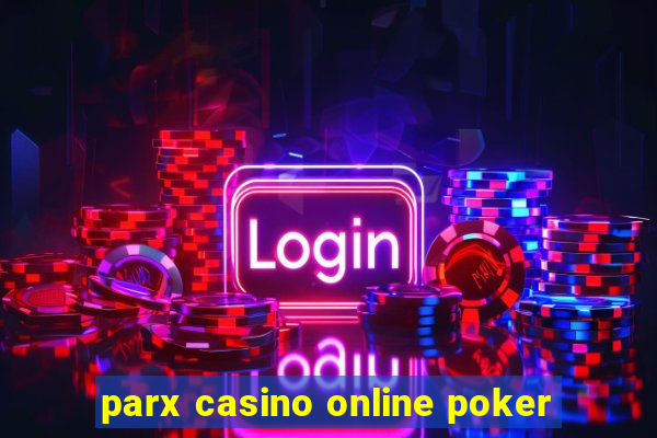 parx casino online poker