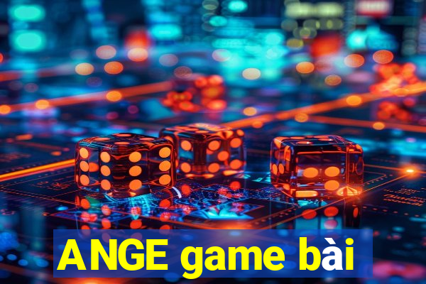 ANGE game bài