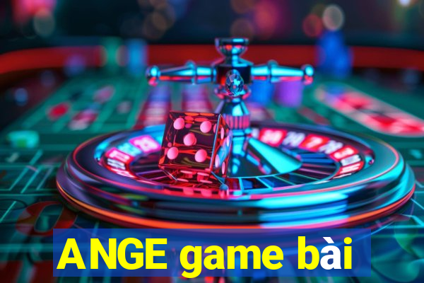 ANGE game bài