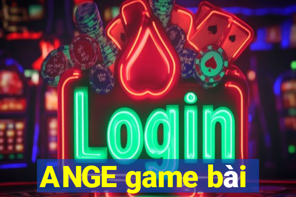 ANGE game bài