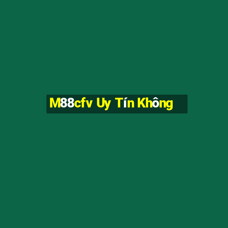 M88cfv Uy Tín Không