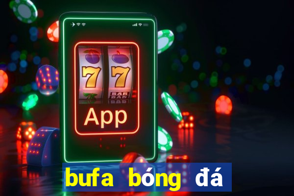 bufa bóng đá trực tiếp