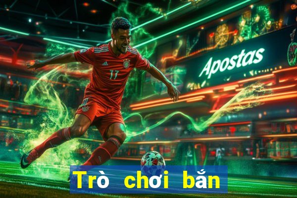 Trò chơi bắn cá ở đâu để vui vẻ