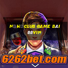 Nổ Hũ Club Game Bài 88Vin