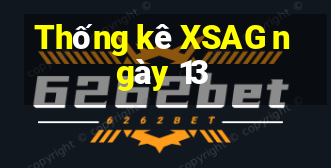 Thống kê XSAG ngày 13