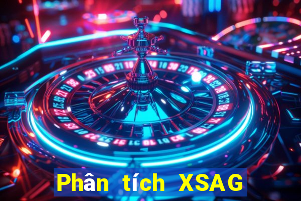 Phân tích XSAG ngày 2