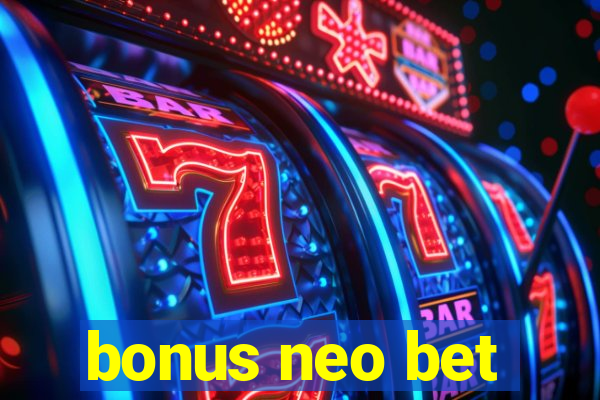 bonus neo bet