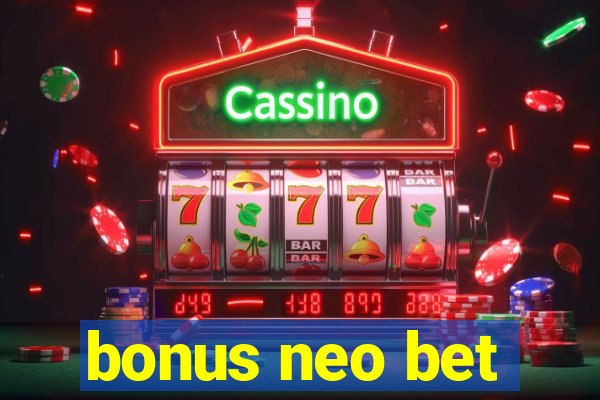 bonus neo bet