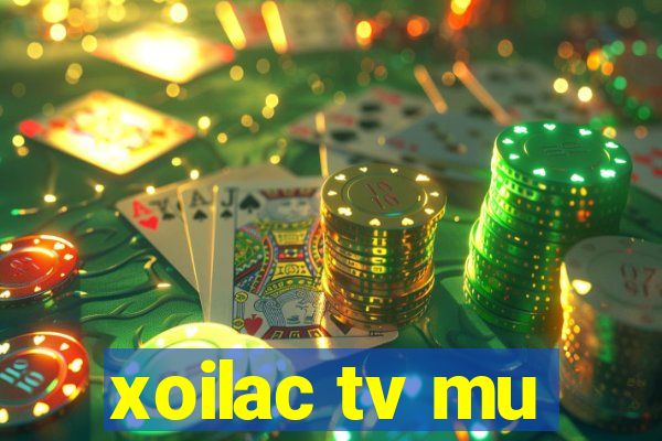 xoilac tv mu